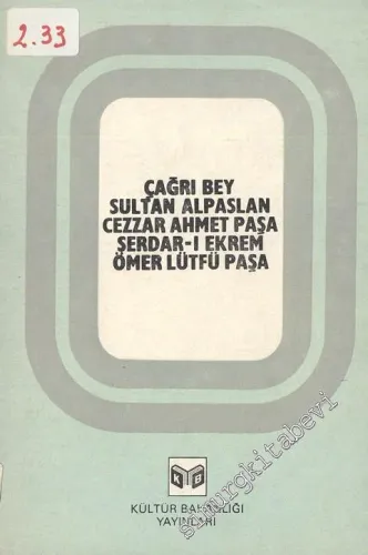 Çağrı Bey, Sultan Alpaslan, Cezzar Ahmet Paşa, Serdar-ı Ekrem Ömer Lütfü Paşa -        1981