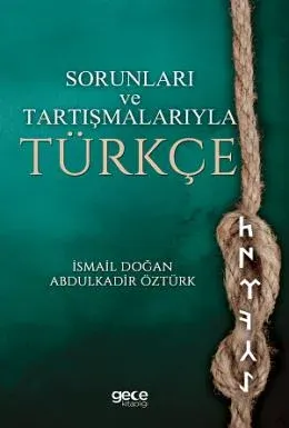 Sorunları ve Tartışmalarıyla Türkçe