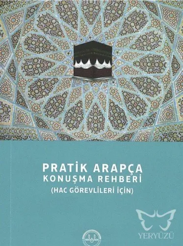Pratik Arapça Konuşma Rehberi (Hac Görevlileri İçin)