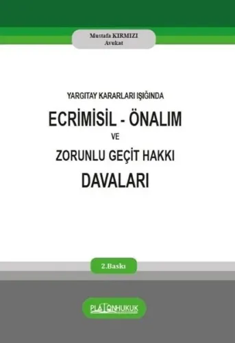 Ecrimisil Önalım Ve Zorunlu Geçit Hakkı Davaları