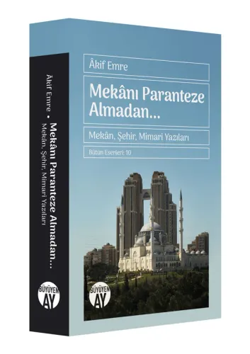 Mekânı Paranteze Almadan...