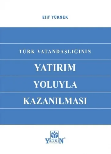 Türk Vatandaşlığının Yatırım Yoluyla Kazanılması