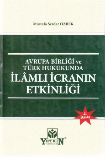 Avrupa Birliği ve Türk Hukukunda İlamlı İcranın Etkinliği