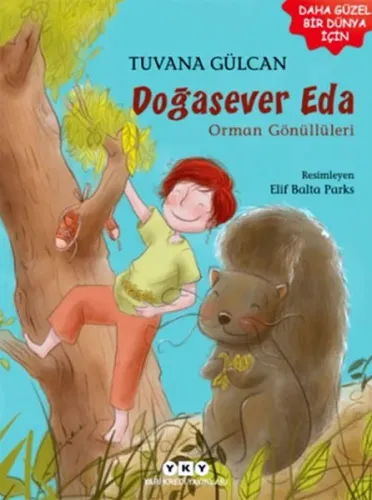 Doğasever Eda; Orman Gönüllüleri