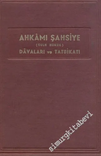 Ahkamı Şahsiye ( Sulh Hukuk ) Davaları ve Tatbikatı - İMZALI -
