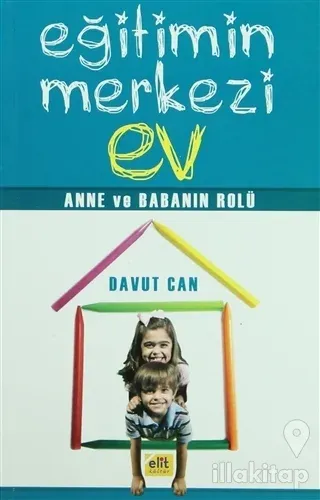 Eğitimin Merkezi Ev