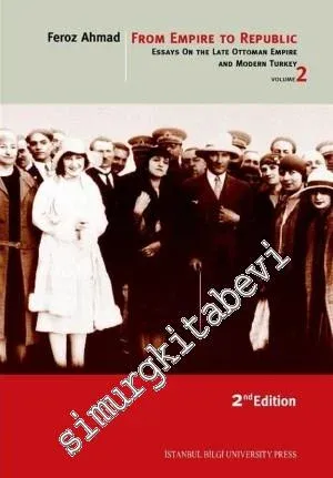 From Empire to Republic 2: Essays on the Late Ottoman Empire and Modern Turkey -