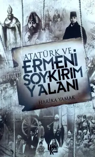 Atatürk ve Ermeni Soykırım Yalanı