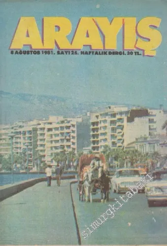 Arayış Haftalık Dergi - Sayı: 25      Ağustos