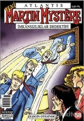 Atlantis Martin Mystere Yeni Seri Sayı: 58 Eşiğin Ötesinde İmkansızlıklar Dedektifi