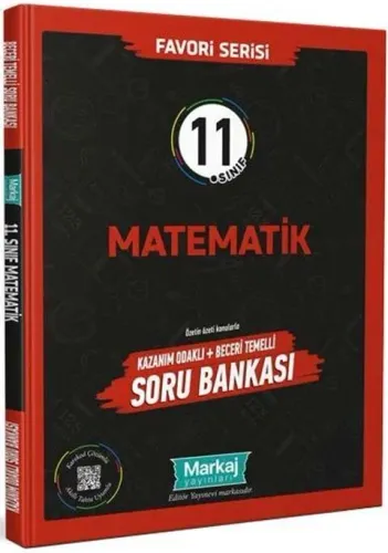 Markaj Yayınları 11. Sınıf Favori Serisi Matematik Kazanım Odaklı Beceri Temelli Soru Bankası