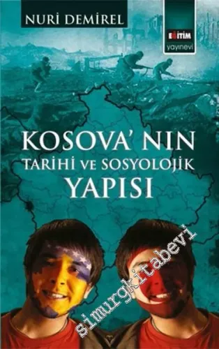 Kosova'nın Tarihi ve Sosyolojik Yapısı -         2016