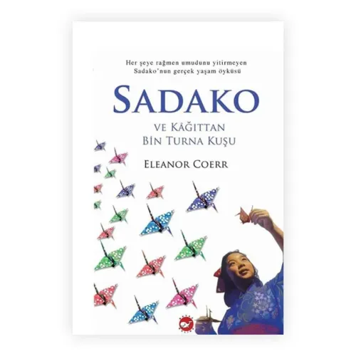 SADAKO ve KAĞITTAN BİN TURNA KUŞU