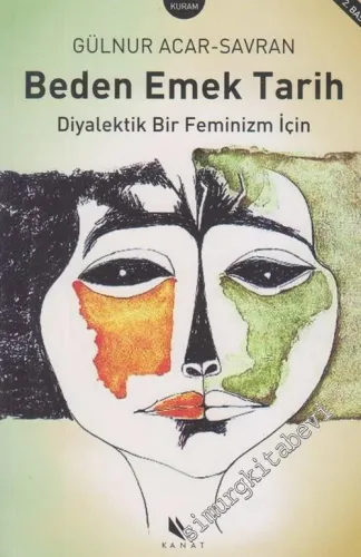 Beden Emek Tarih: Diyalektik Bir Feminizm İçin -        2009