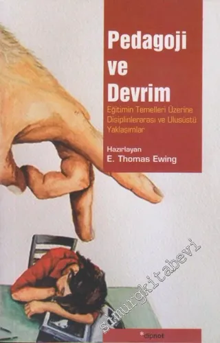 Pedagoji ve Devrim: Eğitimin Temelleri Üzerine Disiplinlerarası ve Ulusüstü Yaklaşımlar -