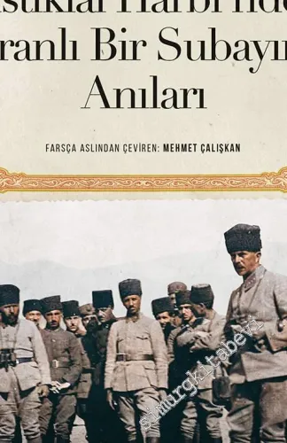 İstiklal Harbi'nde İranlı Bir Subayın Anıları -         2020