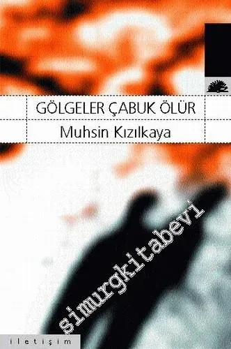 Gölgeler Çabuk Ölür -        2001