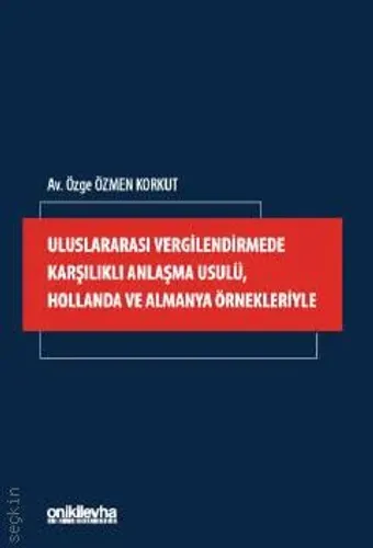 Uluslararası Vergilendirmede Karşılıklı Anlaşma Usulü, Hollanda ve Almanya Örnekleriyle