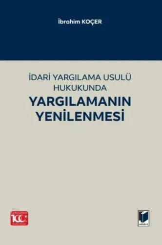 İdari Yargılama Usulü Hukukunda Yargılamanın Yenilenmesi