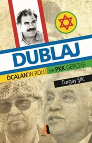 Dublaj; Öcalannın Rolü ve Pkk Gerçeği