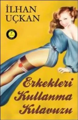Erkekleri Kullanma Kılavuzu (Cep Boy)