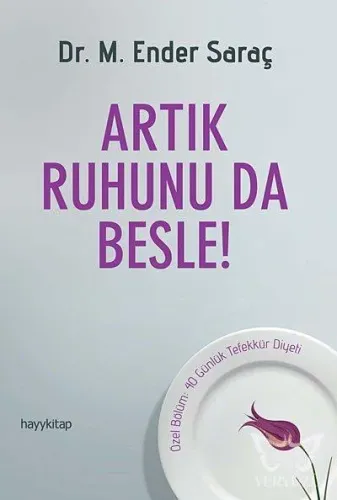 Artık Ruhunu da Besle!