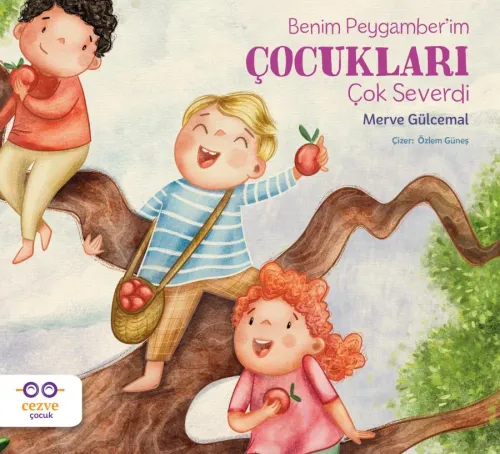 Benim Peygamber’im Çocukları Çok Severdi