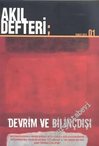 Akıl Defteri: 3 Aylık Akıl Fikir Dergisi - Dosya: Devrim ve Bilinçdışı - Şubat 2010, Sayı: 01