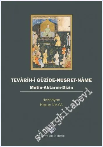 Tevârîh-i Güzîde-Nusret-Nâme (Metin - Aktarım - Dizin) -         2022