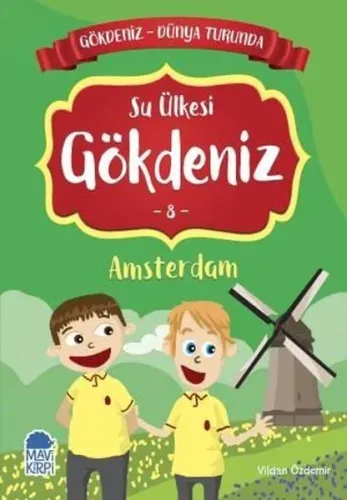 Su Ülkesi Gökdeniz 8: Amsterdam-Gökdeniz Dünya Turunda-2.Sınıf Okuma Kitabı