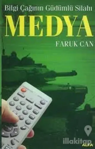 Medya  Bilgi Çağının Güdümlü Silahı