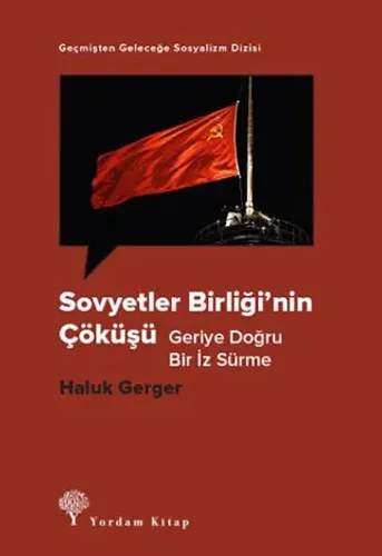 SOVYETLER BİRLİĞİ’NİN ÇÖKÜŞÜ