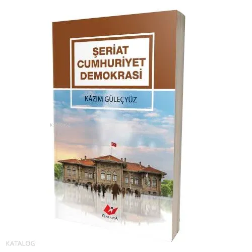 Şeriat Cumhuriyet Demokrasi