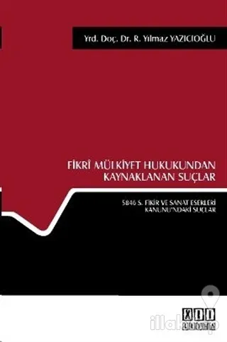 Fikri Mülkiyet Hukukundan Kaynaklanan Suçlar