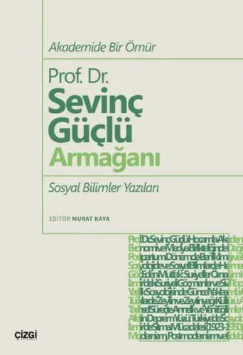 Prof. Dr. Sevinç Güçlü Armağanı Sosyal Bilimler Yazıları