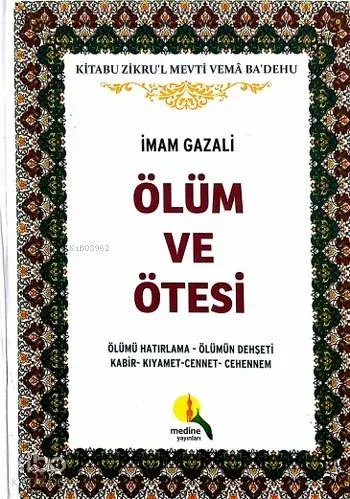 Ölüm ve Ötesi (Ciltli); Ölümü Hatırlama - Ölümün Dehşeti - Kabir - Kıyamet - Cennet - Cehennem