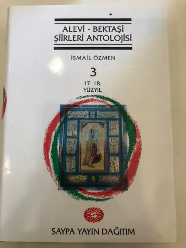 ALEVİ - BEKTAŞİ ŞİİRLERİ ANTOLOJİSİ CİLT: 3