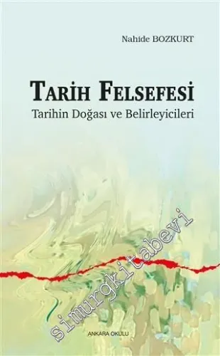 Tarih Felsefesi : Tarihin Doğası ve Belirleyicileri -