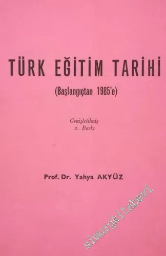 Türk Eğitim Tarihi (Başlangıçtan 1985'e) -        1985