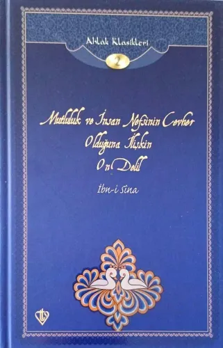 Mutluluk ve İnsan Nefsinin Cevher Olduğuna İlişkin On Delil / Ahlak Klasikleri 2