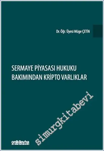 Sermaye Piyasası Hukuku Bakımından Kripto Varlıklar -         2023