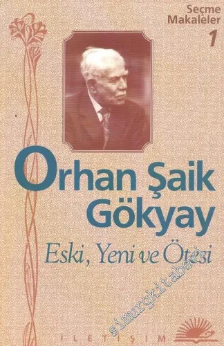 Eski, Yeni ve Ötesi: Seçme Makaleler 1 -        1995