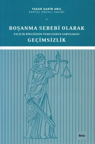 Boşanma Sebebi Olarak Evlilik Birliğinin Temelinden Sarsılması, Geçimsizlik