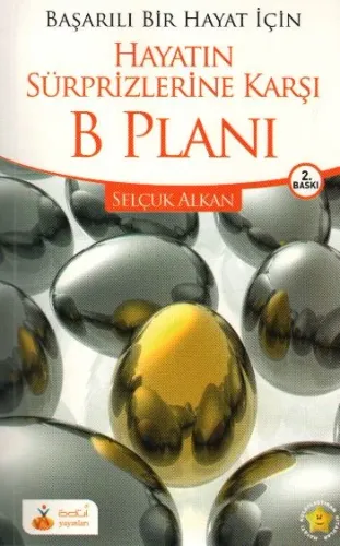 Hayatın Süprizlerine Karşı B Planı