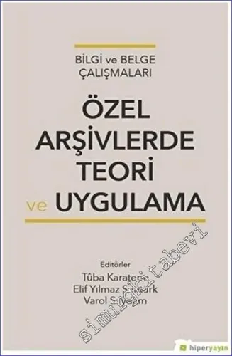 Özel Arşivlerde Teori ve Uygulama -         2017