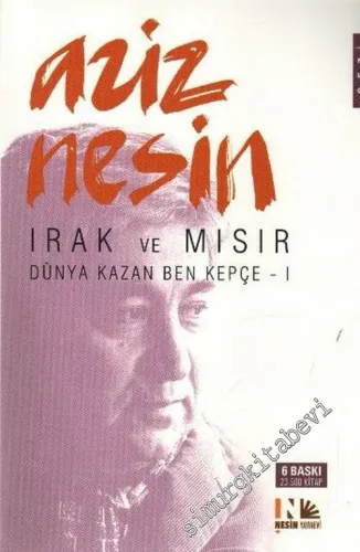 Irak ve Mısır - Dünya Kazan Ben Kepçe 1 - Gezi Yazıları  -        2006