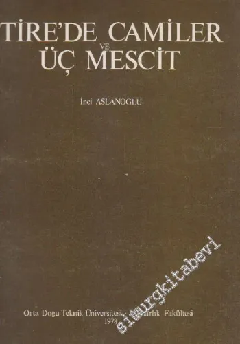 Tire'de Camiler ve Üç Mescit -        1978