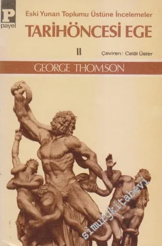 Tarihöncesi Ege 2 : Eski Yunan Toplumu Üstüne İncelemeler Cilt 1 -        1985