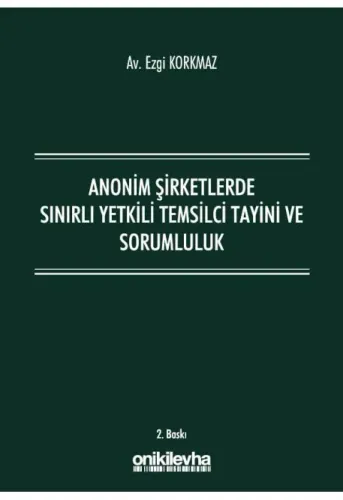 Anonim Şirketlerde Sınırlı Yetkili Temsilci Tayini ve Sorumluluk
