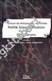 Türkiye'de Milliyetçilik ve Politika: Politik İslam, Kemalizm ve Kürt Sorunu -         2013